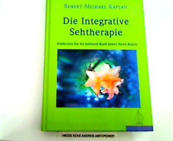 Die integrative Sehtherapie: Entdecke die heilende Kraft hinter deinen Augen Medicine