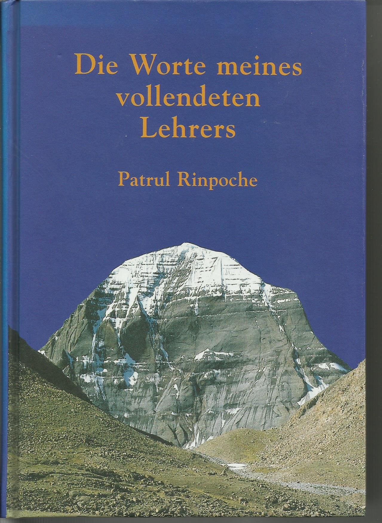 Die Worte meines vollendeten Lehrers: Ein Leitfaden für die vorbereitenden Übungen der Herzessenz der weiten Dimension des Dzogchen Religion & Esotericism