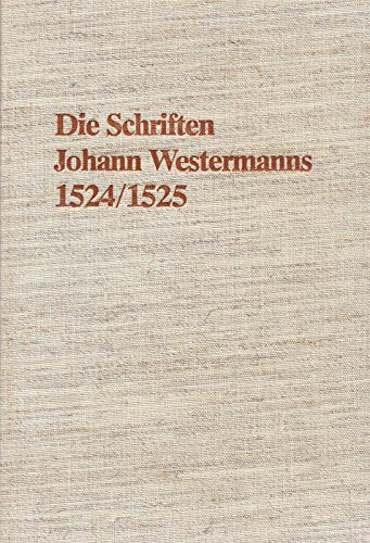 Die Schriften Johann Westermanns 1524/1525 Books