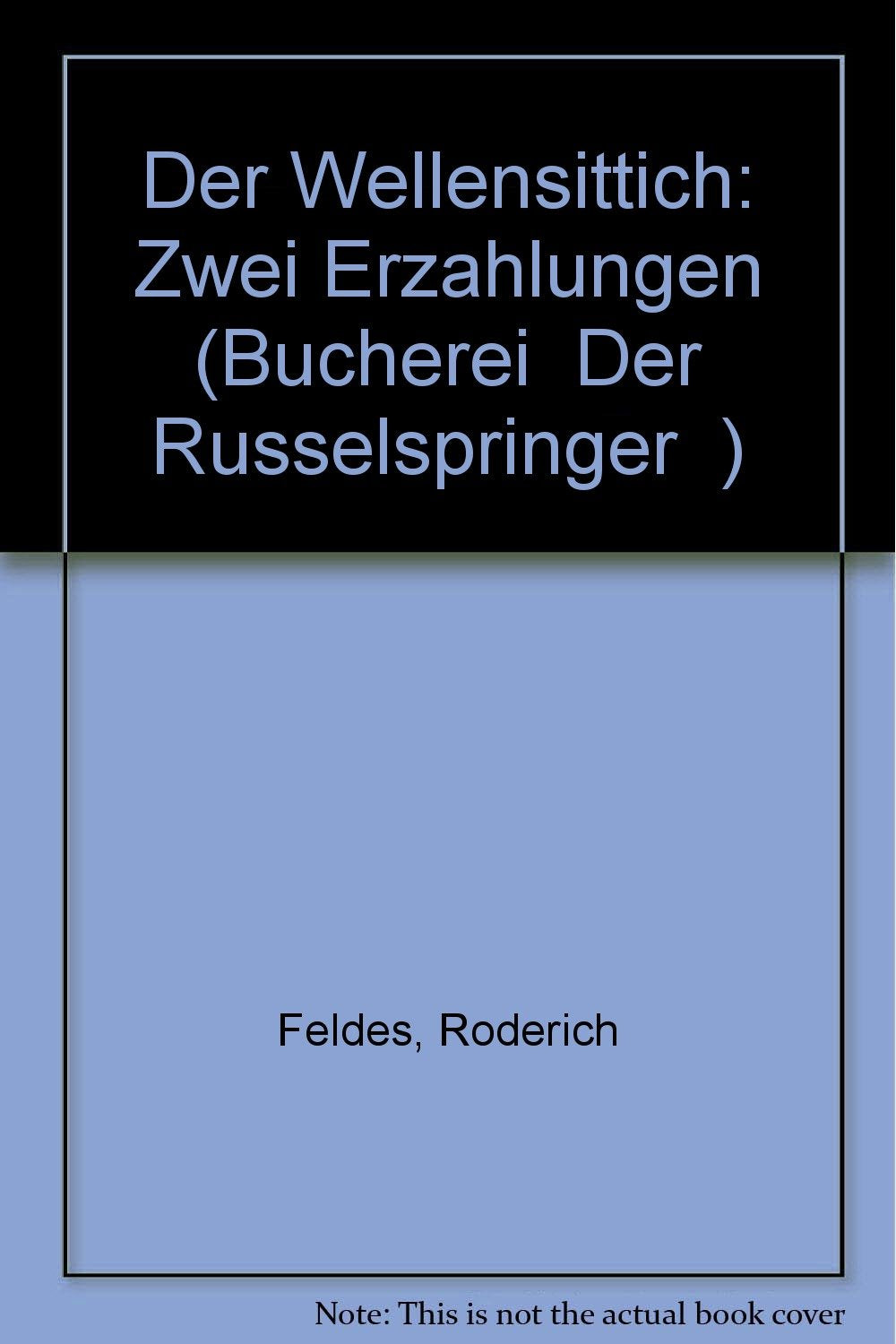 Der Wellensittich: Zwei Erzählungen (Bücherei "Der Rüsselspringer") Books