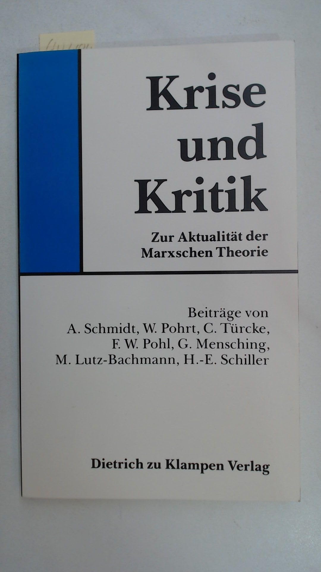 Krise und Kritik: Zur Aktualität der Marxschen Theorie Politics & History