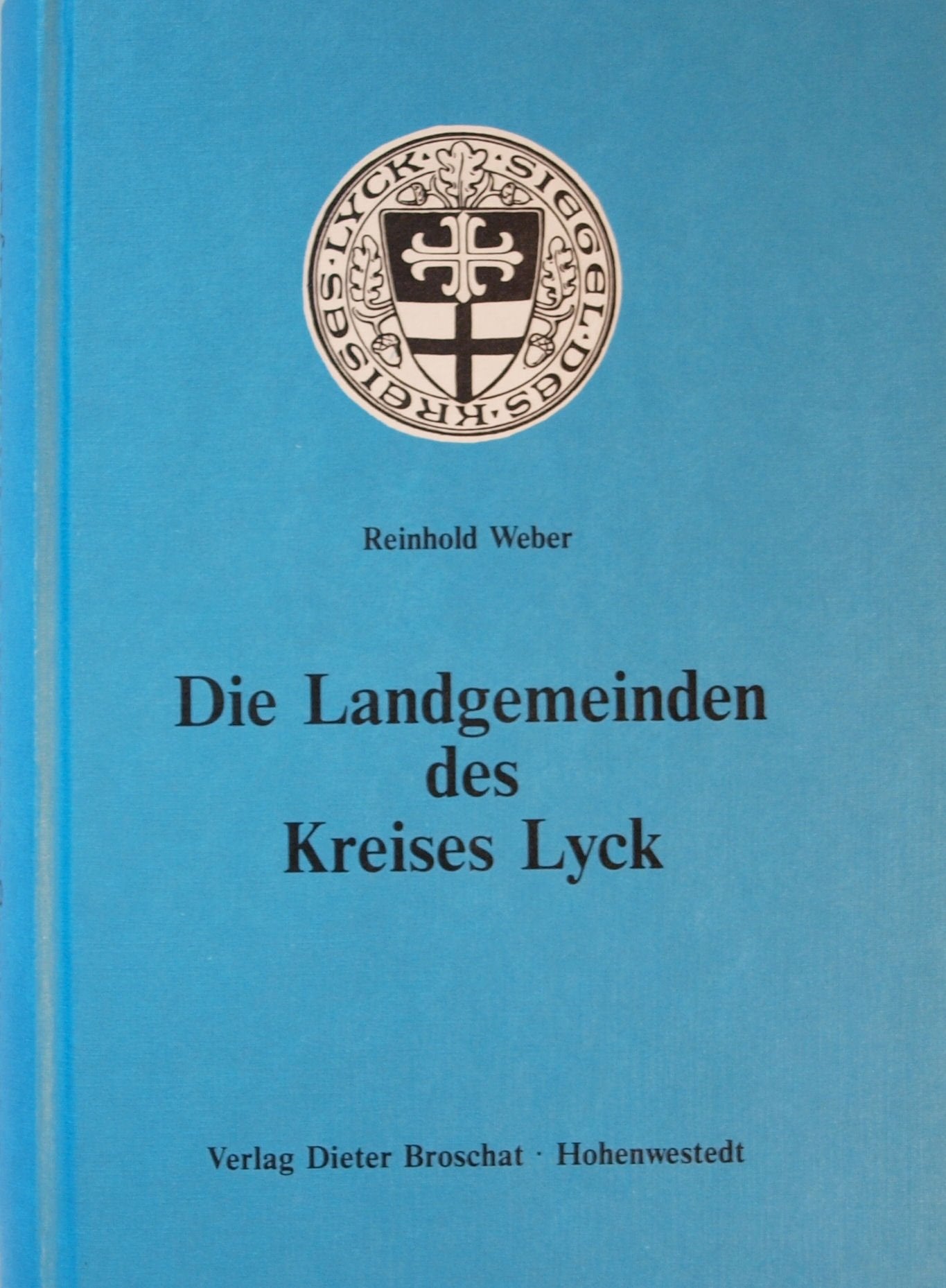 Die Landgemeinden des Kreises Lyck Politics & History