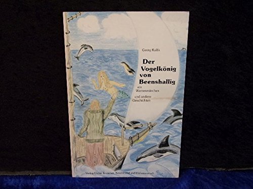 Der Vogelkönig von Beenshallig - Ein Wattenmärchen und andere Geschichten Books