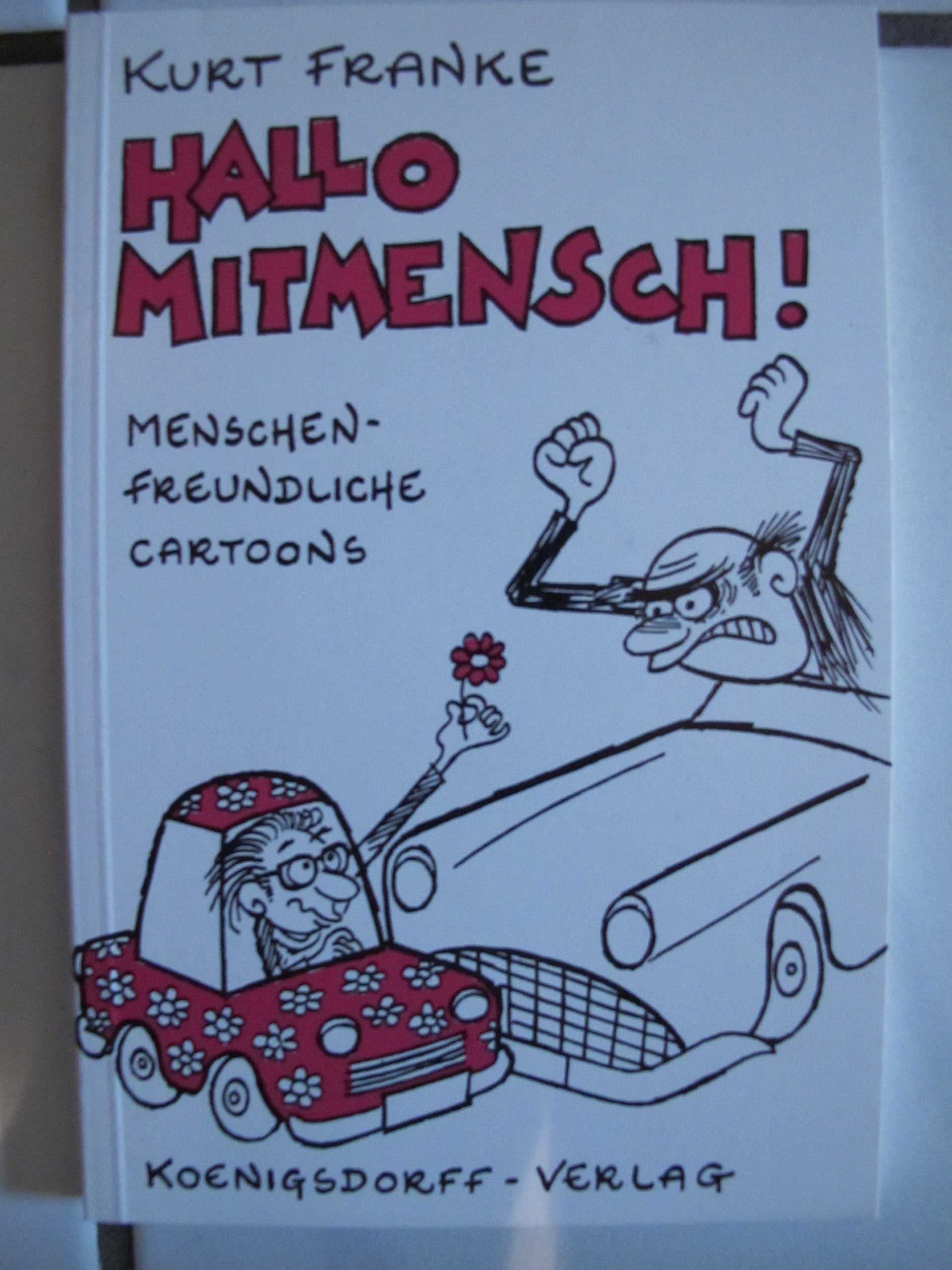 Hallo, Mitmensch!. Menschenfreundliche Cartoons Cartoons