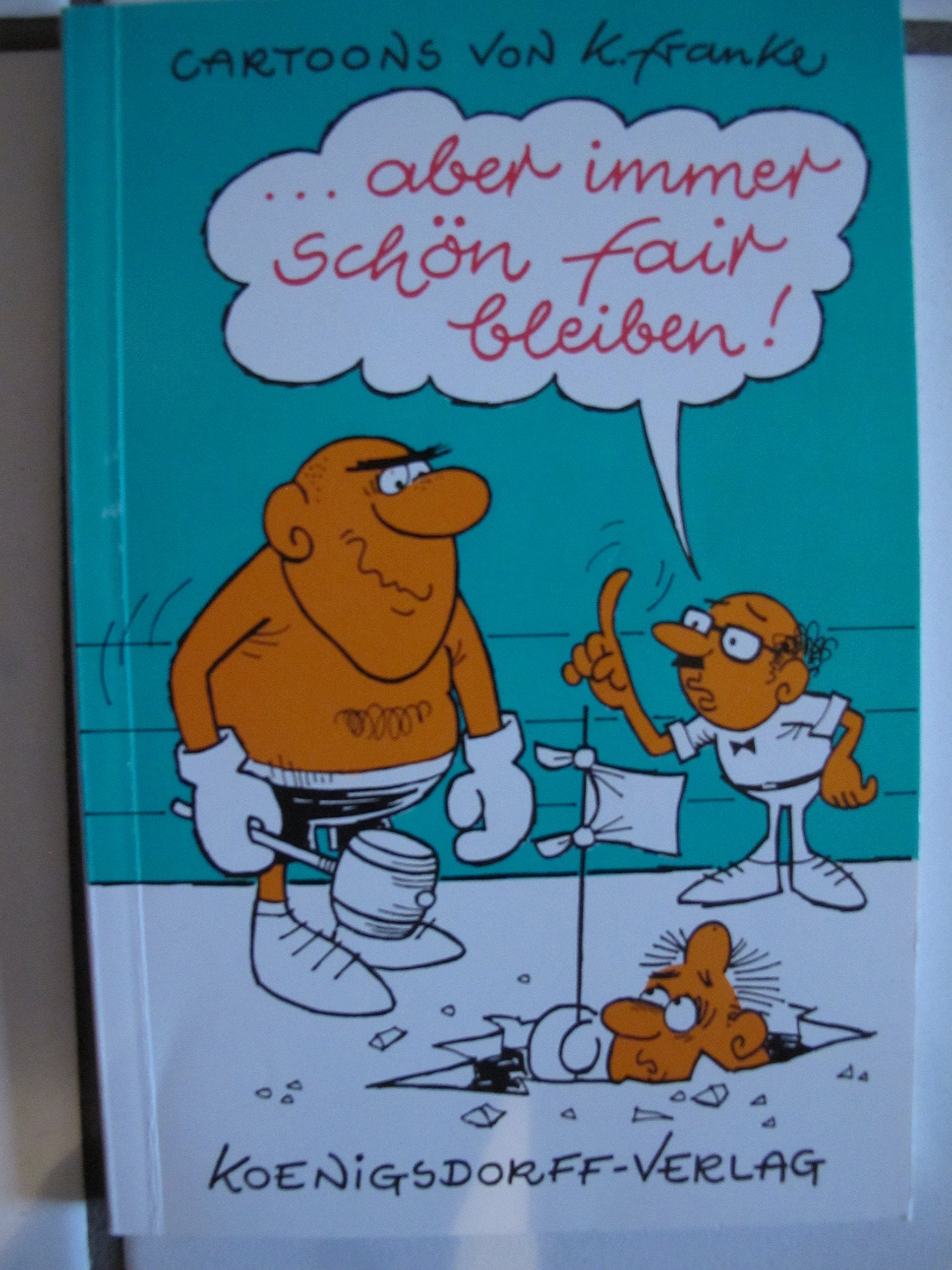 ... aber immer schön fair bleiben! : Cartoons. Books