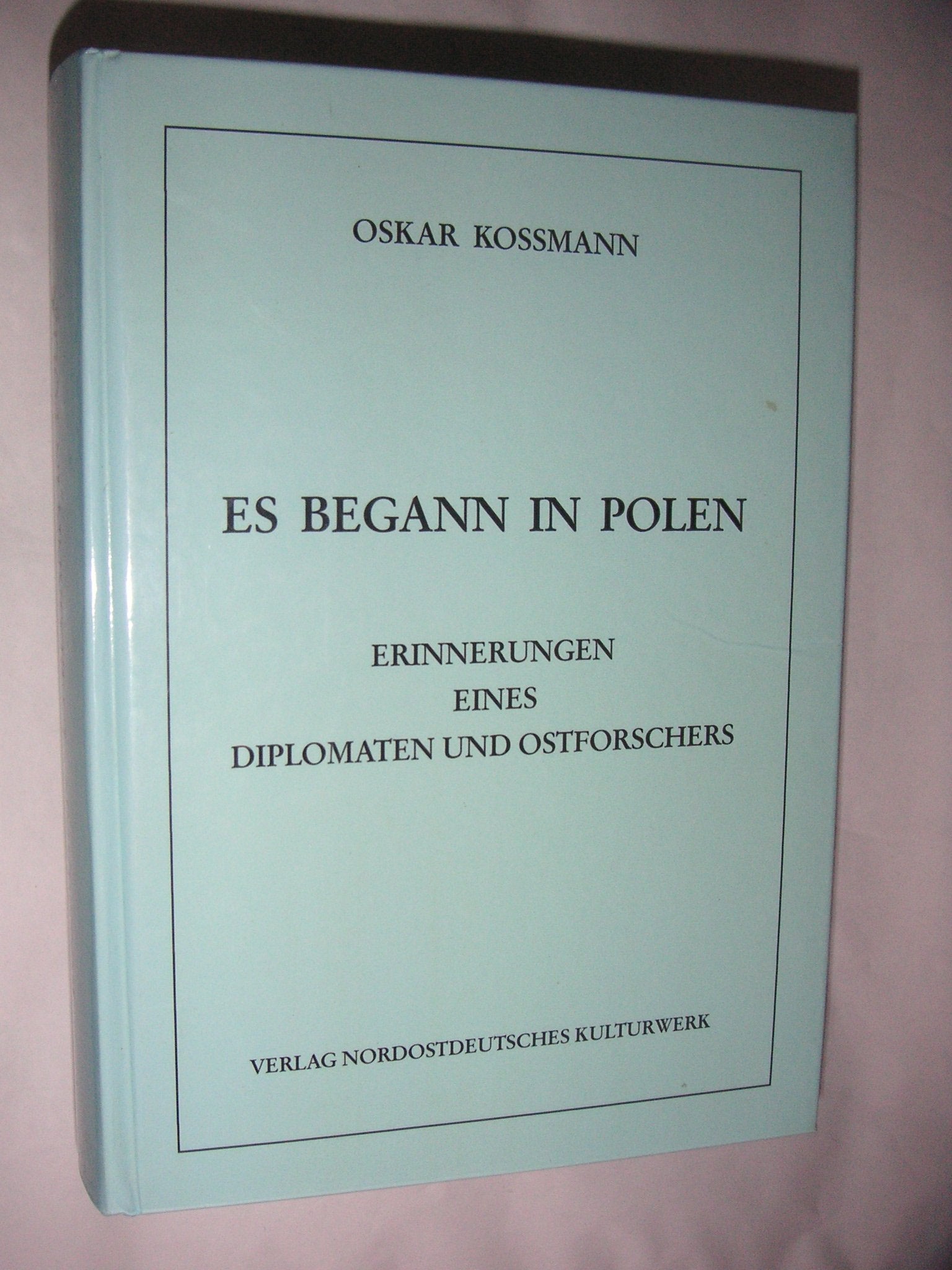 Es begann in Polen. Erinnerungen eines Diplomaten und Ostforschers Books