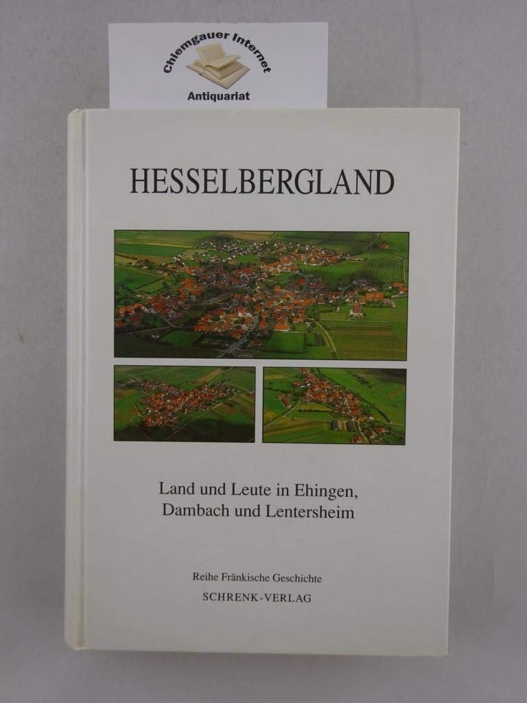 Hesselbergland. Land und Leute in Ehingen, Dambach und Lentersheim Politics & History