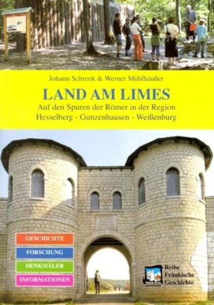 Land am Limes: Auf den Spuren der Römer in der region Hesselberg-Gunzenhausen-Weißenburg (Reihe Fränkische Geschichte) Film, Art & Culture