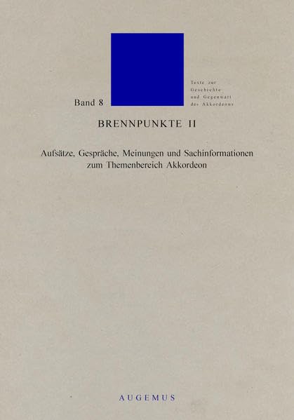 Brennpunkte / Brennpunkte II: Aufsätze, Gespräche, Meinungen und Sachinformationen zum Themenbereich Akkordeon (Texte zur Geschichte und Gegenwart des Akkordeons) Sheet Music