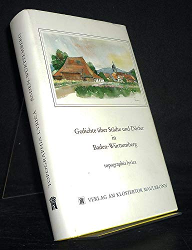 Topographia lyrica. Gedichte über Dörfer und Städte in Baden-Württemberg. Herausgegeben und mit einem Vorwort von Günther Mahal. Books
