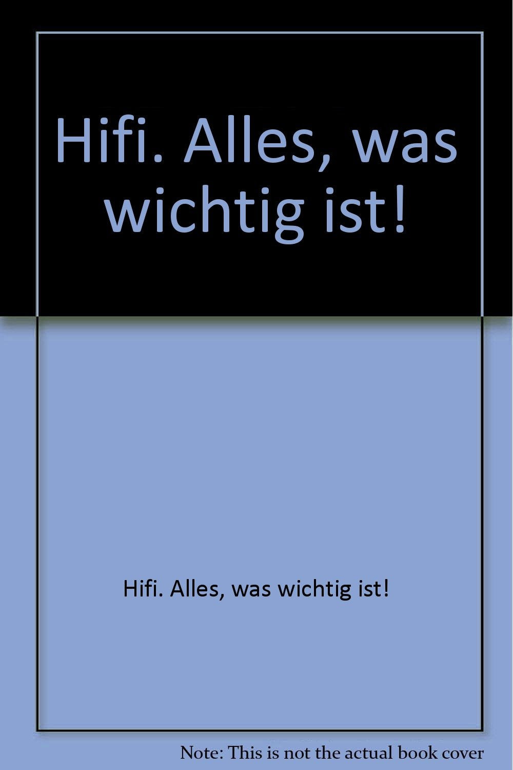 Hifi. Alles, was wichtig ist! Books