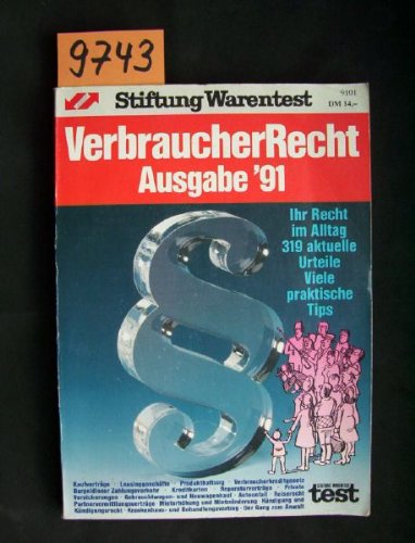VerbraucherRecht. Ihr Recht im Alltag. 319 aktuelle Urteile. Viele praktische Tips Law