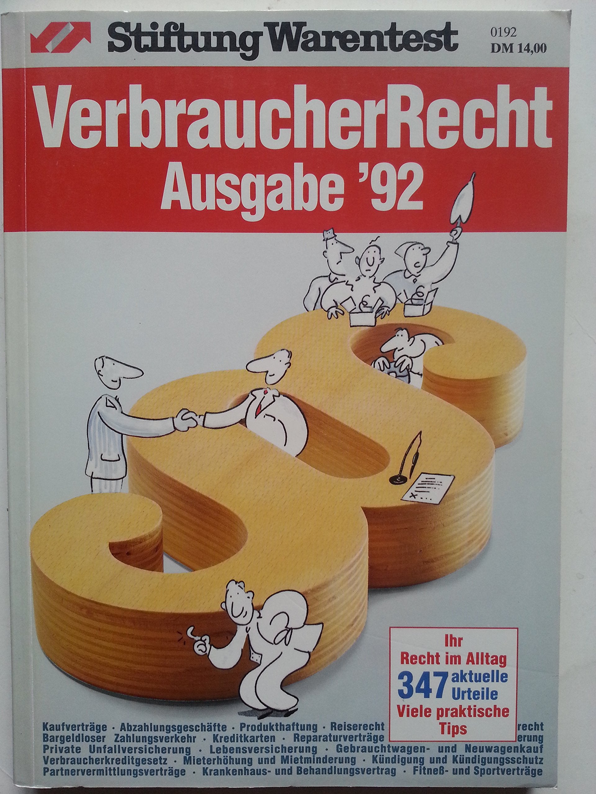 VerbraucherRecht. Ihr Recht im Alltag. 347 aktuelle Urteile. Viele praktische Tips Law