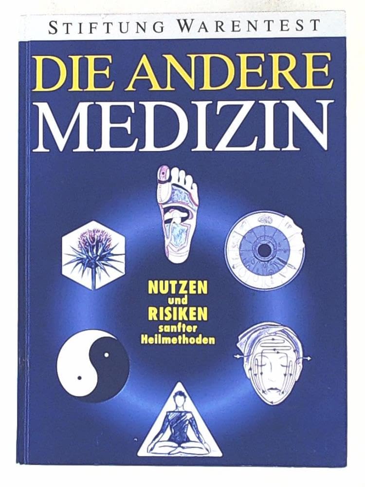 Die andere Medizin - Nutzen und Risiken sanfter Heilmethoden Books