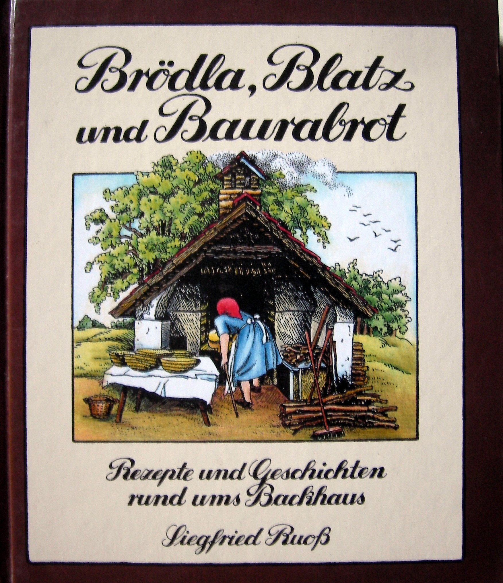 Brödla, Blatz und Baurabrot. Rezepte und Geschichten rund ums Backhaus Leisure, Home & Garden