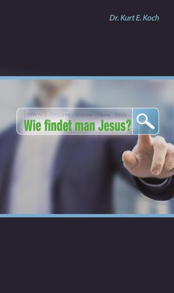 Wie findet man Jesus?: Und wie bleibt man bei ihm Religion & Esotericism