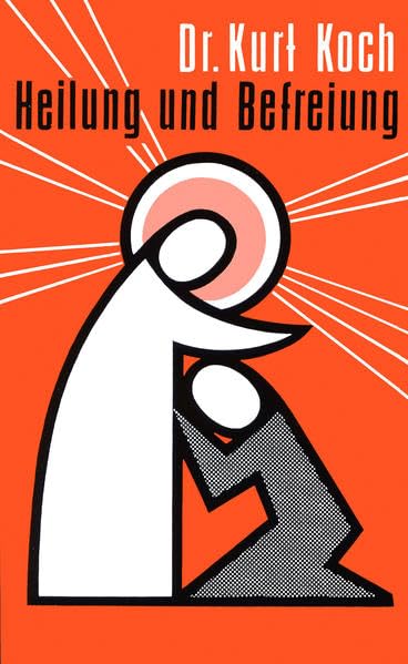 Heilung und Befreiung: Seelsorgerliche Hilfe für kranke, angefochtene und okkult belastete Menschen Reference Books
