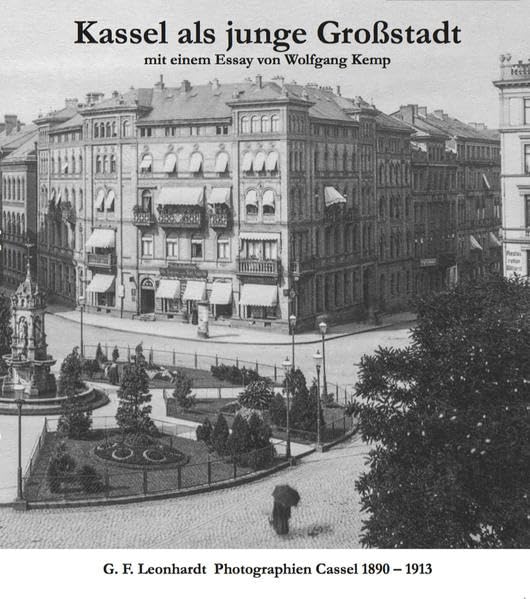 Kassel als junge Großstadt: mit einem Essay von Wolfgang Kemp Natural Sciences