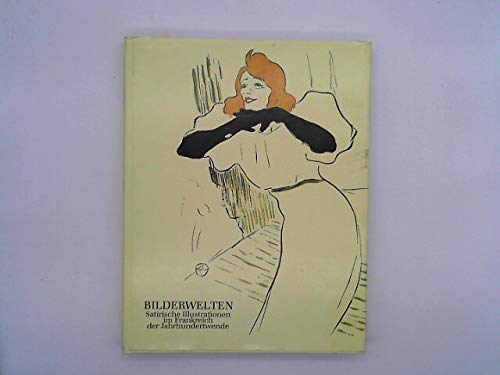 Bilderwelten II. Satirische Illustrationen im Frankreich der Jahrunderwende. Books