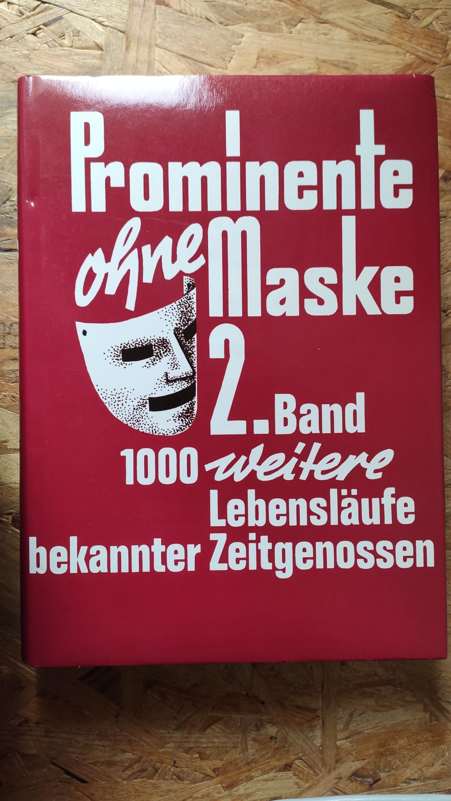Prominente ohne Maske. - Bd. 2 1000 weitere Lebensläufe bekannter Zeitgenossen Books
