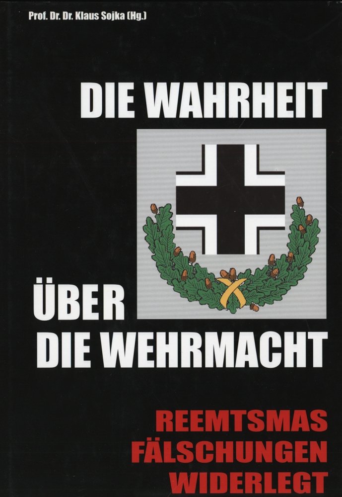 Die Wahrheit Uber Die Wehrmacht: Reemtsmas Falschu book