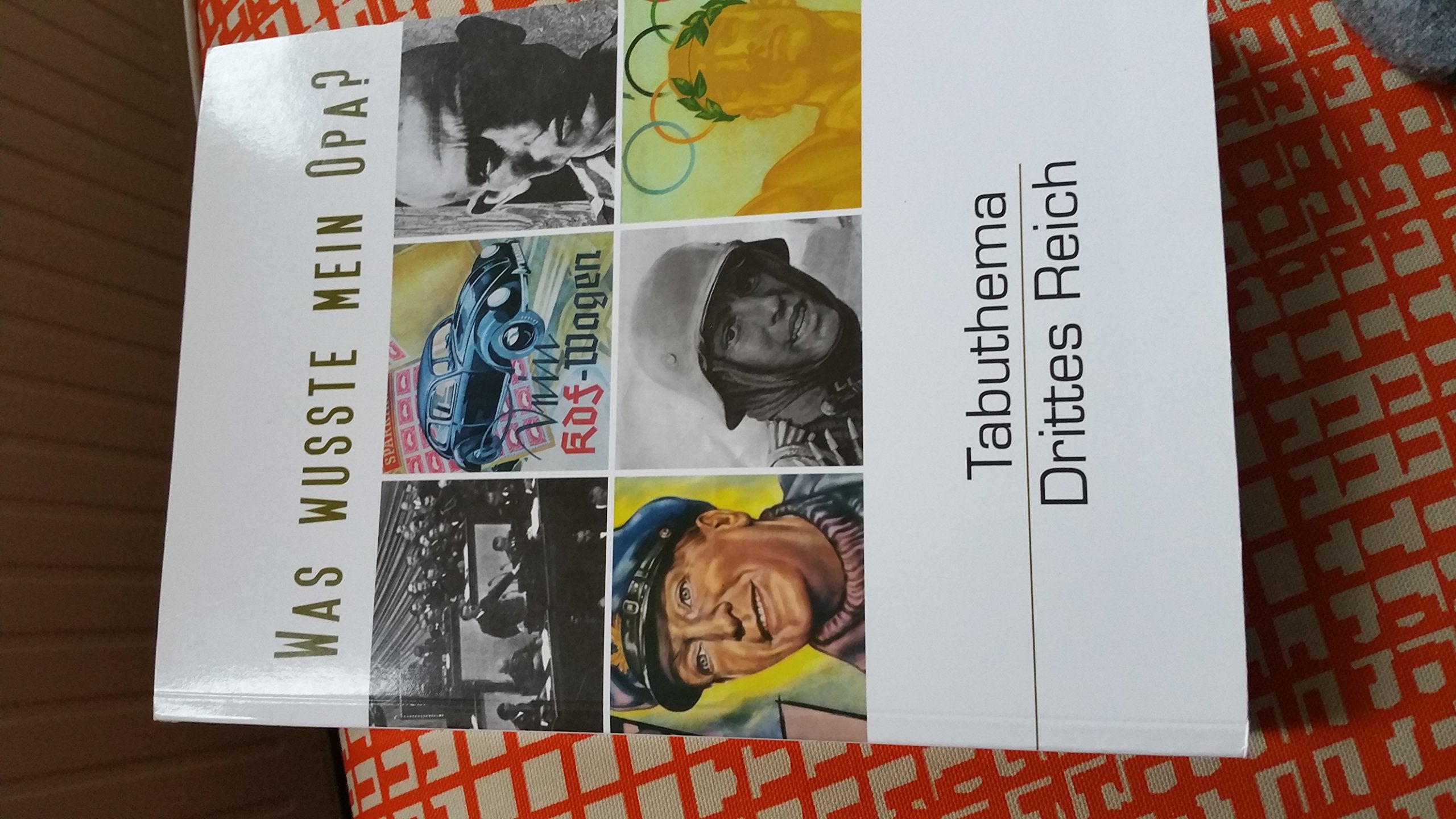 Was wusste mein Opa? : Tabuthema Drittes Reich. Gerhard Frey (Hrsg.) book