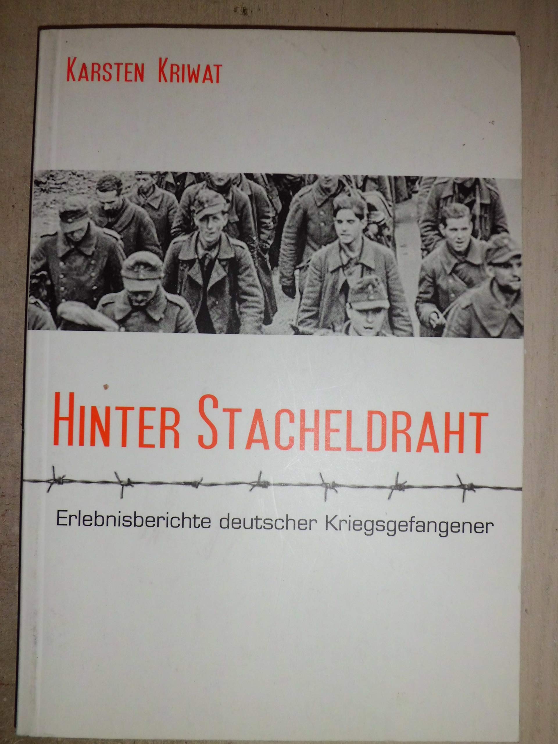 Hinter Stacheldraht: Erlebnisberichte deutscher Kriegsgefangener (Livre en allemand) book