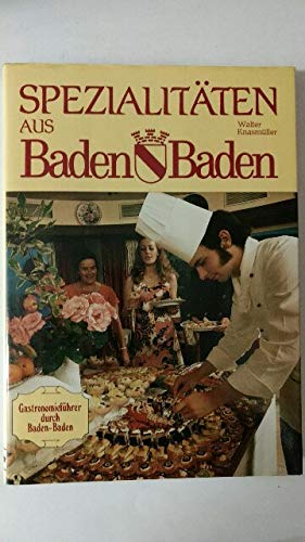 Spezialitäten aus Baden-Baden: Lukullischer Gastronomieführer durch Baden-Baden und Umgebung Books