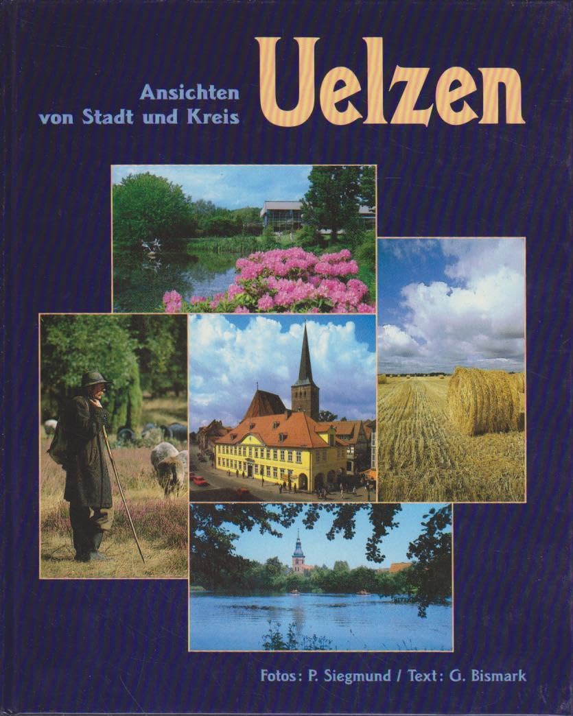 Ansichten von Stadt und Kreis Uelzen. Bildband Travel