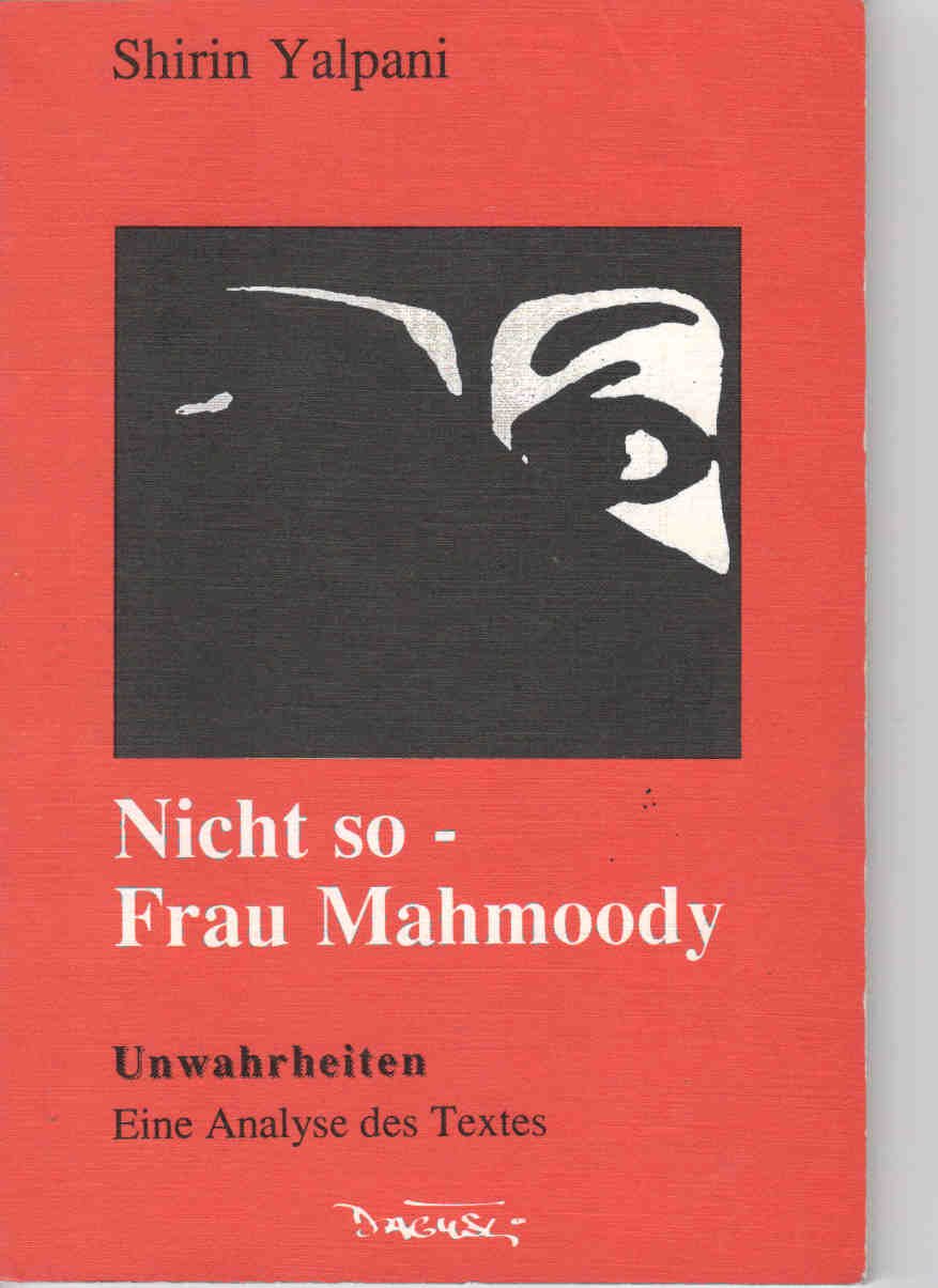 Nicht so, Frau Mahmoody: Unwahrheiten. Eine Analyse des Textes Books