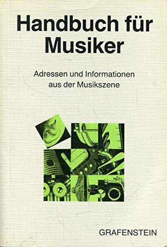 Handbuch für Musiker - Adressen und Informationen aus der Musikszene Books