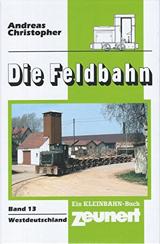 Die Feldbahn Band 13: Westdeutschland Leisure, Home & Garden Books