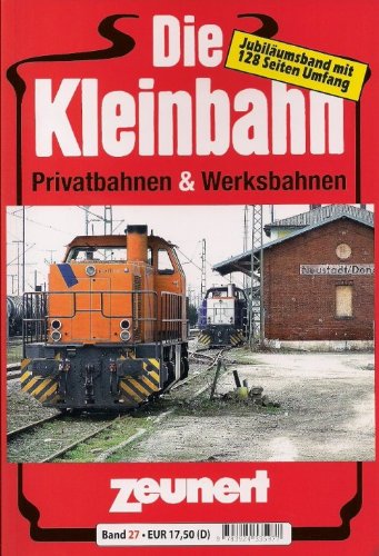 Die Kleinbahn Band 27: Jubiläumsband mit 128 Seiten Umfang book