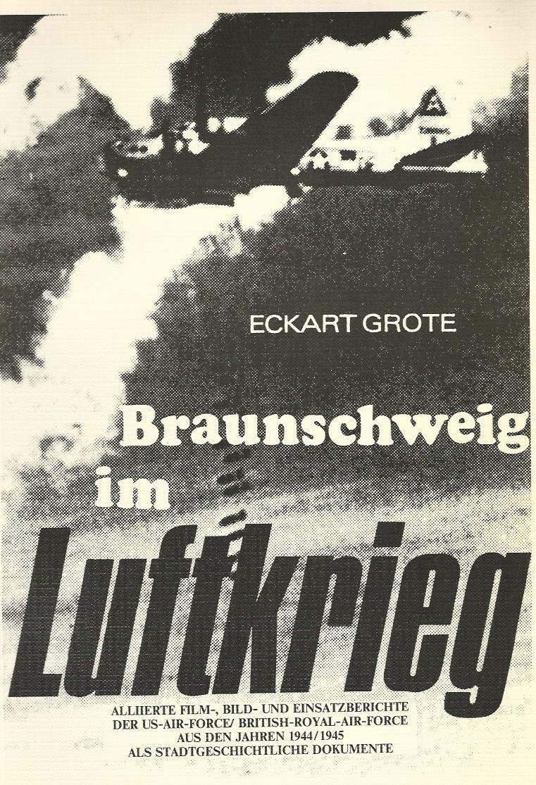 Braunschweig im Luftkrieg. Allierte Film-, Bild- und Einsatzberichte der US-AIR-FORCE /BRITISCH-ROYAL-AIR-FORCE aus den Jahren 1944/1945 als stadtgeschichtliche Dokumente Film, Art & Culture