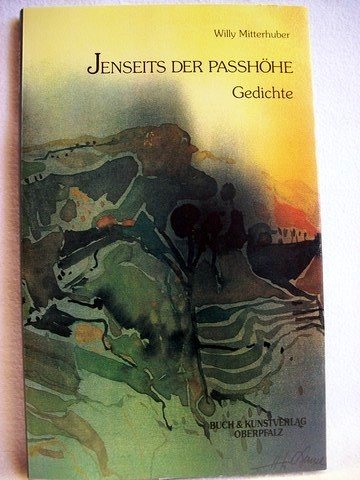 Jenseits der Passhöhe. Gedichte Books