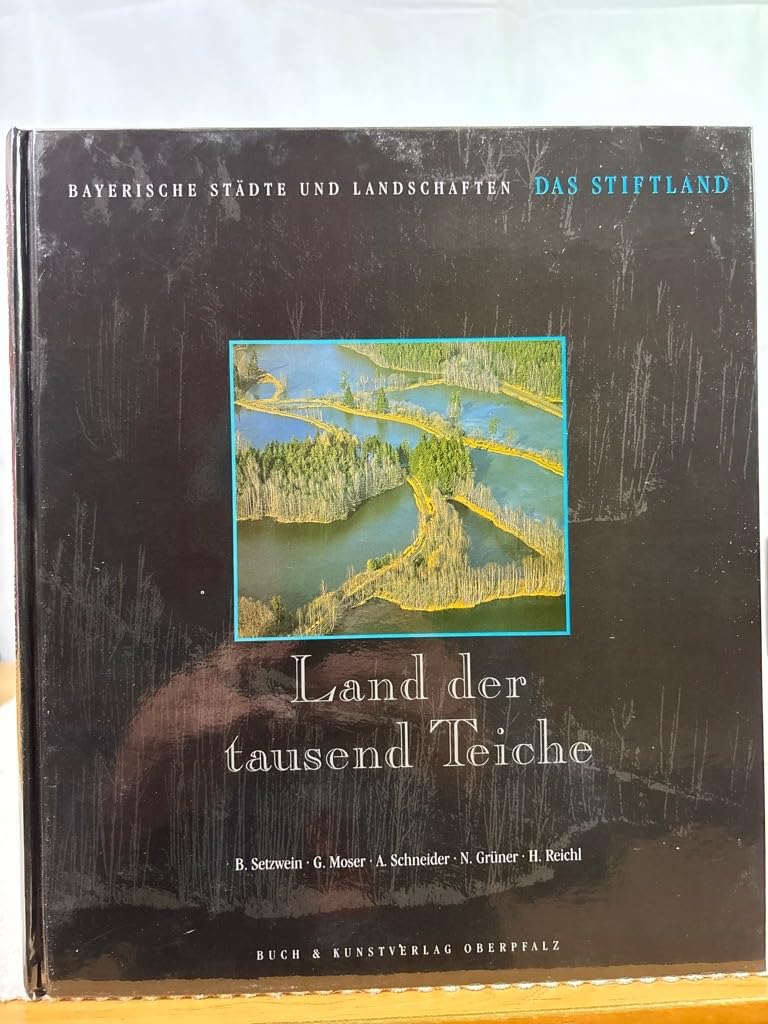 Land der tausend Teiche: Das Stiftland (Bayerische Städte und Landschaften) Leisure, Home & Garden