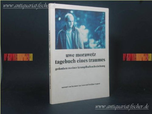 Tagebuch eines Traumes. Gedanken zu einer krampfhaften Beziehung Books