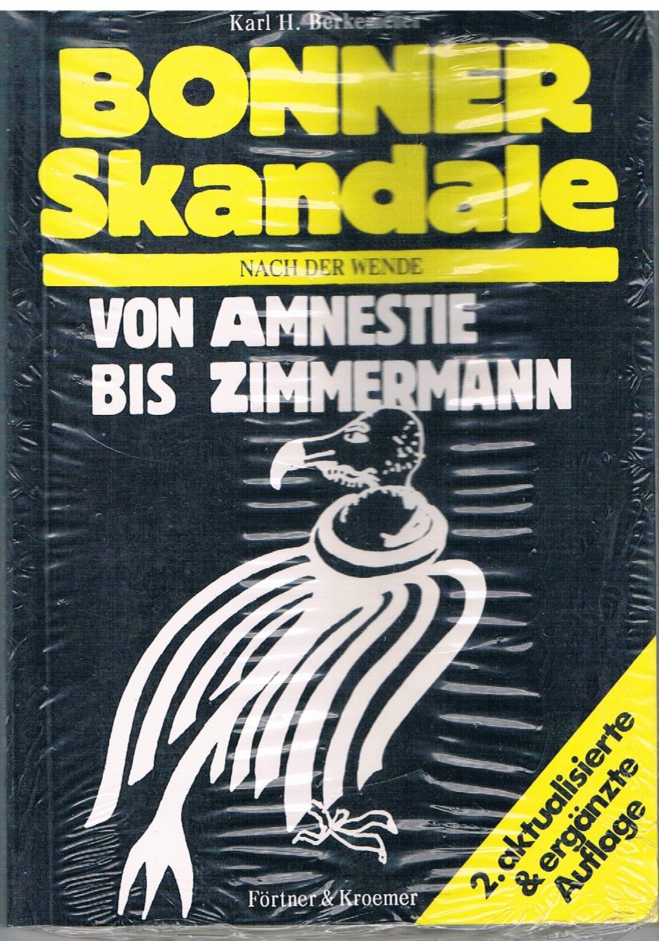 Bonner Skandale nach der Wende von A bis Z. Von Amnestie bis Zimmermann Learning & Reference