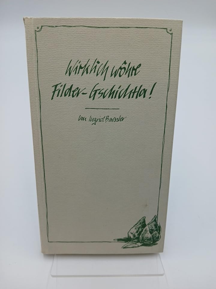 Wirklich wohre Filder-Gschichtla Books