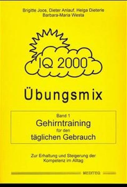 IQ 2000 Übungsmix, Bd.1, Gehirntraining für den täglichen Gebrauch Lifestyle