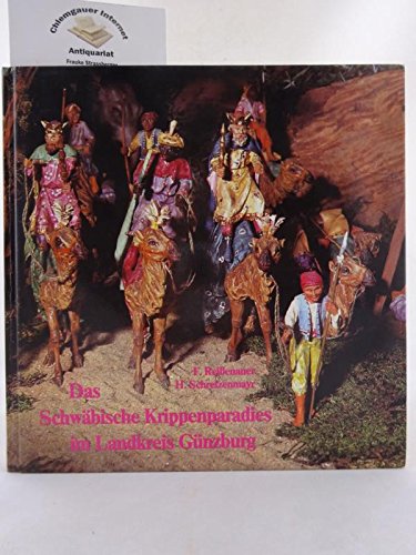 Das Schwäbische Krippenparadies im Landkreis Günzburg. Books
