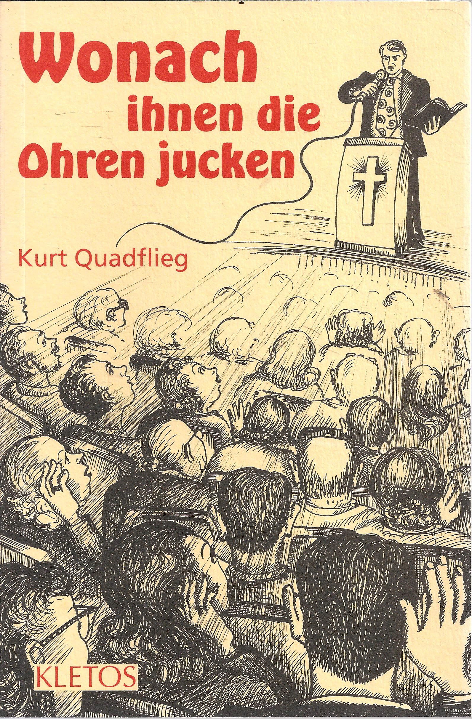 Wonach ihnen die Ohren jucken: Verfälschung der biblischen Lehre (Kletos-Aktuell) Professional & Reference Books