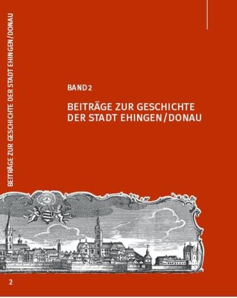 Beiträge zur Geschichte der Stadt Ehingen/Donau: Band 2 Books