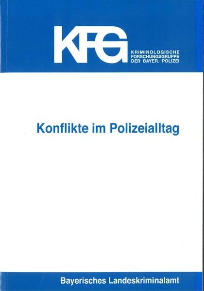 Konflikte im Polizeialltag: Eine Analyse von Beschwerden gegen Polizeibeamte und Körperverletzungen in Bayern book