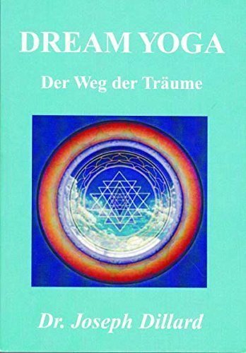 Dream Yoga: Der Weg der Träume (Homo Integralis Publications) Lifestyle