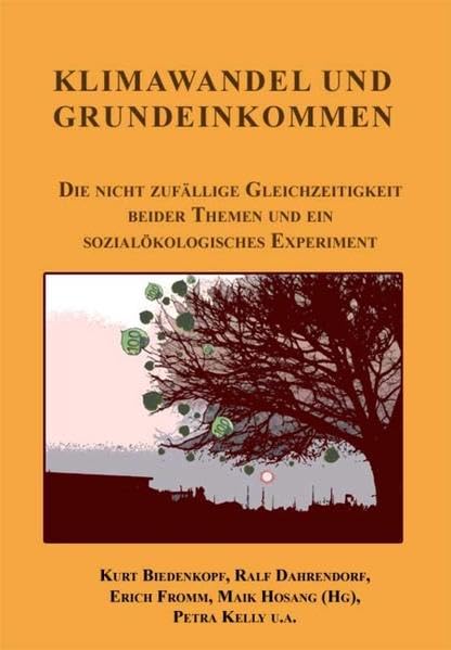 Klimawandel und Grundeinkommen: Die nicht zufällige Gleichzeitigkeit beider Themen und ein sozialökologisches Experiment (Livre en allemand) book
