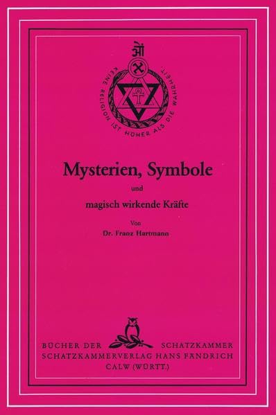 Mysterien, Symbole und magisch wirkende Kräfte (Bücher der Schatzkammer) Religion & Esotericism