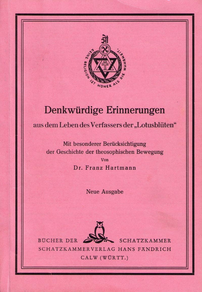 Denkwürdige Erinnerungen aus dem Leben des Verfassers der "Lotusblüten".: Mit besonderer Berücksichtigung der Geschichte der theosophischen Bewegung (Bücher der Schatzkammer) Religion & Esotericism