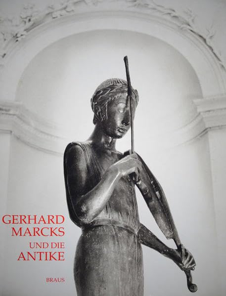 Gerhard Marcks und die Antike: Foto-Textband Film, Art & Culture