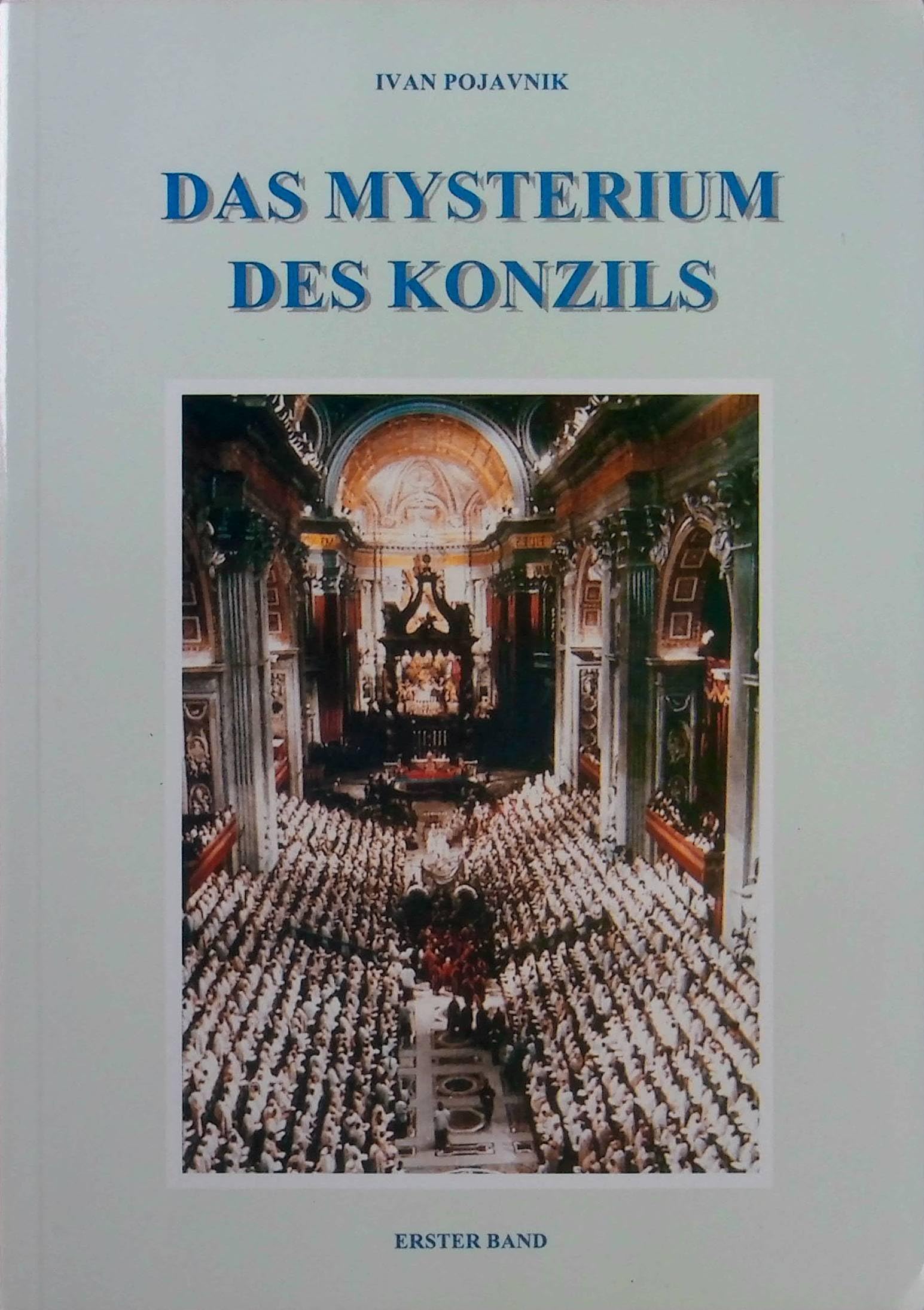 das Mysterium des Konzils 1.Band Religion & Esotericism
